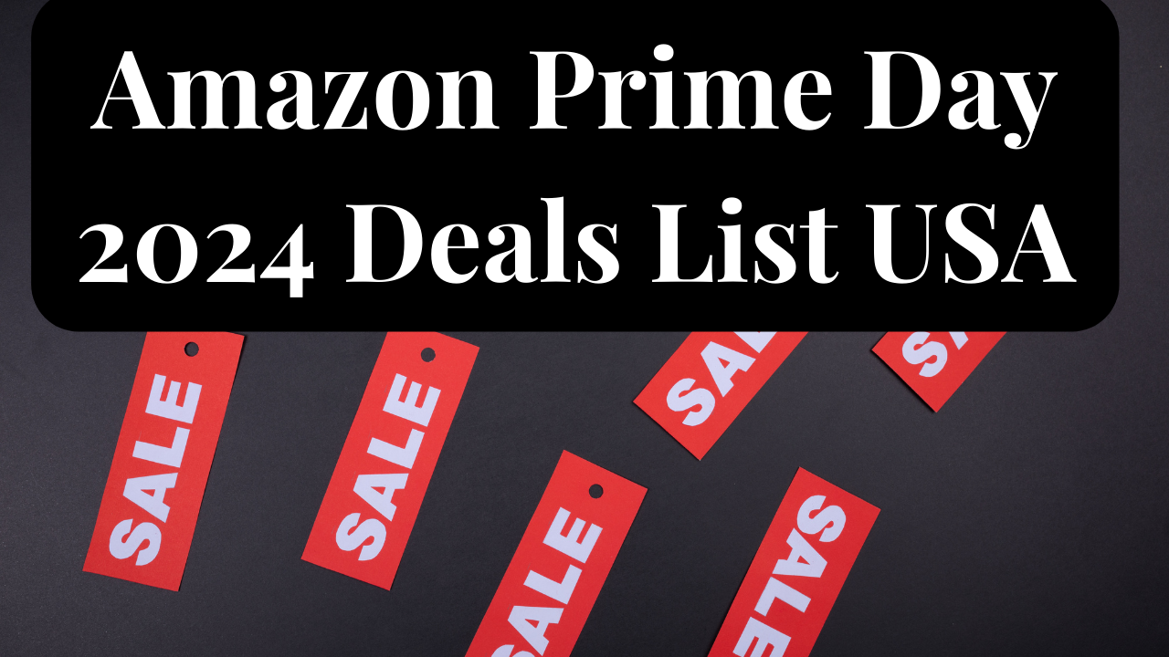 Amazon Prime Day 2024 Deals List USA