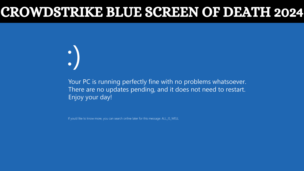 Crowdstrike Blue Screen of Death 2024