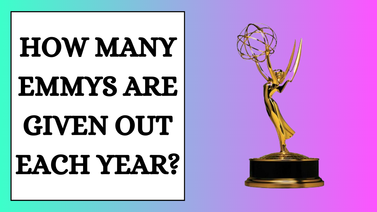 How Many Emmys Are Given Out Each Year?