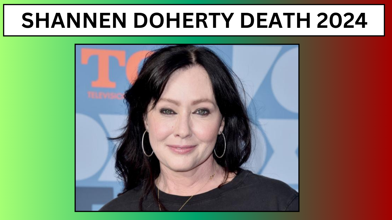 Shannen Doherty Death 2024