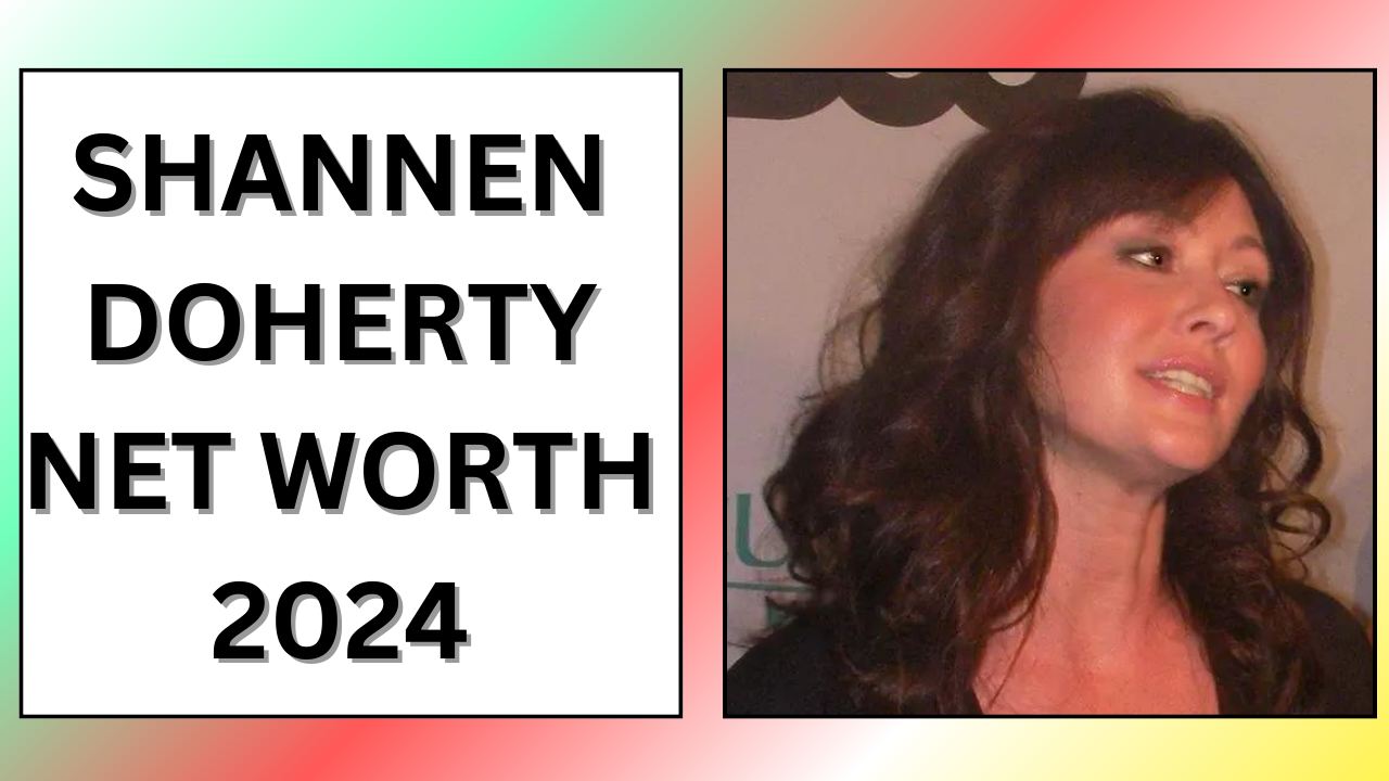 Shannen Doherty Net Worth 2024