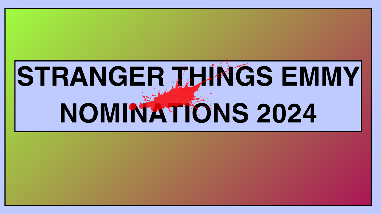 Stranger Things Emmy Nominations 2024