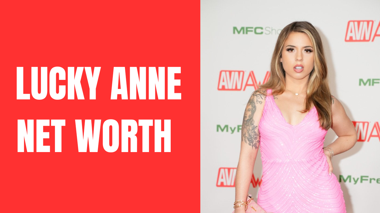 Lucky Anne Net Worth