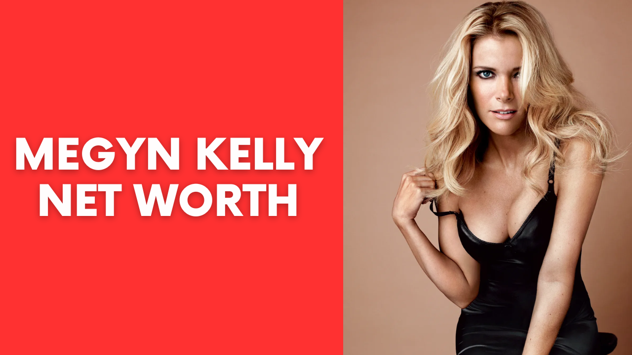 Megyn Kelly Net Worth 2024: Wealth of the Renowned Journalist